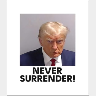 Trump Never Surrender Mugshot Posters and Art